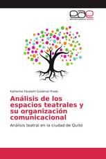 Análisis de los espacios teatrales y su organización comunicacional