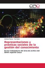 Representaciones y prácticas sociales de la gestión del conocimiento