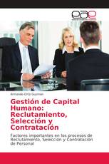 Gestión de Capital Humano: Reclutamiento, Selección y Contratación