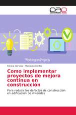 Como implementar proyectos de mejora continua en construcción