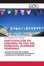 PARTICIPACIÓN EN MISIONES DE PAZ DEL PERSONAL SUPERIOR FEMENINO