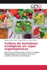 Cultivo de hortalizas ecológicas en cajas organopónicas