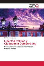 Libertad Política y Ciudadanía Democrática