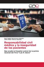 Responsabilidad civil médica y la inseguridad de los pacientes