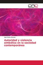 Autoridad y violencia simbólica en la sociedad contemporánea