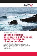 Estudio Técnico-Económico del Proceso de Extracción de Líquido del Gas