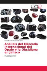 Análisis del Mercado Internacional del Ópalo y la Obsidiana en Jalisco