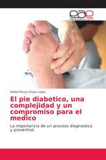 El pie diabetico, una complejidad y un compromiso para el medico