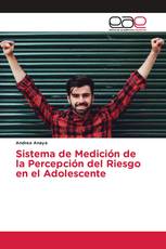 Sistema de Medición de la Percepción del Riesgo en el Adolescente