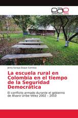 La escuela rural en Colombia en el tiempo de la Seguridad Democrática