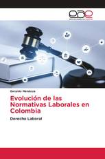 Evolución de las Normativas Laborales en Colombia
