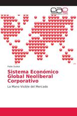 Sistema Económico Global Neoliberal Corporativo