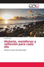 Historia, metáforas y reflexión para cada dia