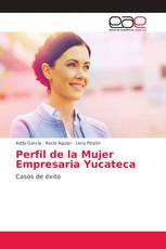 Perfil de la Mujer Empresaria Yucateca