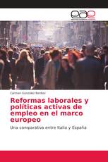 Reformas laborales y políticas activas de empleo en el marco europeo