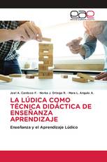 LA LÚDICA COMO TÉCNICA DIDÁCTICA DE ENSEÑANZA APRENDIZAJE