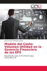Modelo del Costo-Volumen-Utilidad en la Gerencia Financiera de las EPS