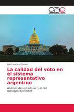 La calidad del voto en el sistema representativo argentino