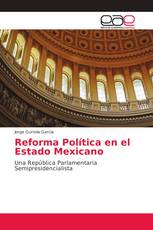 Reforma Política en el Estado Mexicano