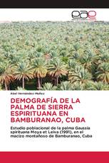 DEMOGRAFÍA DE LA PALMA DE SIERRA ESPIRITUANA EN BAMBURANAO, CUBA
