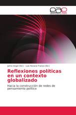 Reflexiones políticas en un contexto globalizado