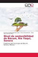 Nivel de sostenibilidad de Bácum, Río Yaqui, Sonora