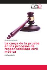 La carga de la prueba en los procesos de responsabilidad civil médica