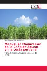 Manual de Maduracion de la Caña de Azucar en la costa peruana