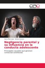 Negligencia parental y su influencia en la conducta adolescente
