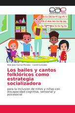 Los bailes y cantos folklóricos como estrategia socializadora