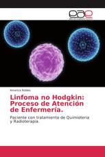 Linfoma no Hodgkin: Proceso de Atención de Enfermería.