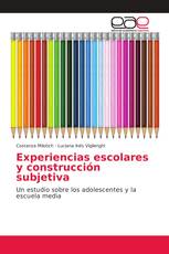 Experiencias escolares y construcción subjetiva