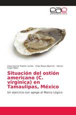 Situación del ostión americano (C. virginica) en Tamaulipas, México