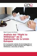 Análisis del “Right to Withdraw” de la legislación de la Unión Europea