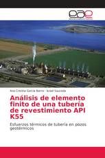 Análisis de elemento finito de una tubería de revestimiento API K55