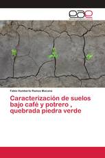 Caracterización de suelos bajo café y potrero , quebrada piedra verde
