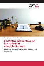 El control preventivo de las reformas constitucionales