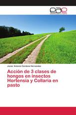 Acción de 3 clases de hongos en insectos Hortensia y Collaria en pasto