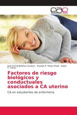Factores de riesgo biológicos y conductuales asociados a CA uterino