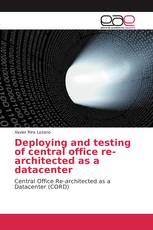 Deploying and testing of central office re-architected as a datacenter