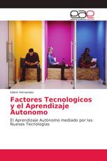 Factores Tecnologicos y el Aprendizaje Autonomo