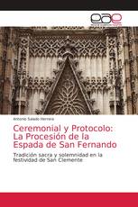 Ceremonial y Protocolo: La Procesión de la Espada de San Fernando