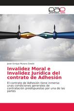 Invalidez Moral e Invalidez Jurídica del contrato de Adhesión