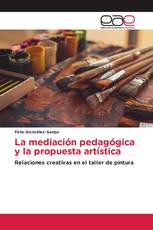 La mediación pedagógica y la propuesta artística
