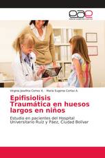 Epifisiolisis Traumática en huesos largos en niños