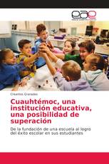 Cuauhtémoc, una institución educativa, una posibilidad de superación