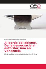 Al borde del abismo. De la democracia al autoritarismo en Venezuela