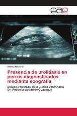 Presencia de urolitiasis en perros diagnosticados mediante ecografía