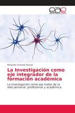 La Investigación como eje integrador de la formación académica