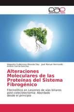 Alteraciones Moleculares de las Proteínas del Sistema Fibrogénico